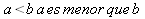 a < b