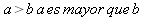 a>b